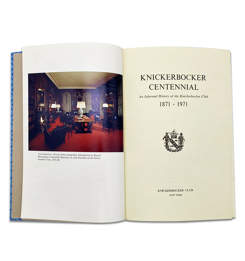 Knickerbocker Centennial An Informal History Of The Knickerbocker Club