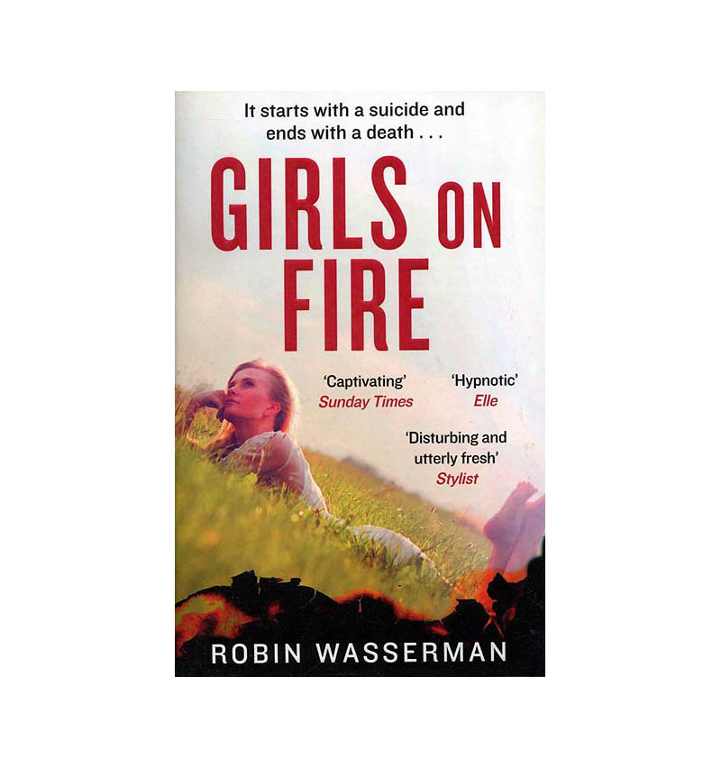 Girls On Fire By Robin Wasserman
